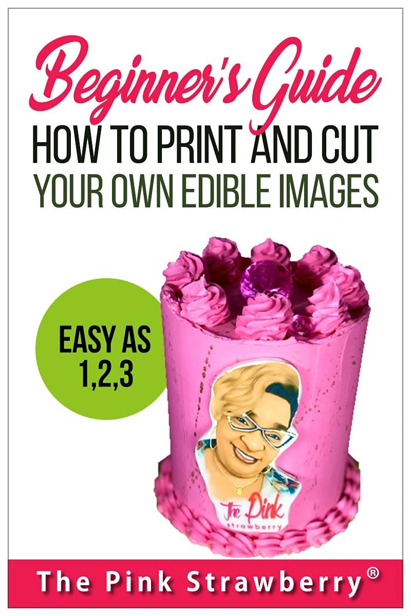 Beginner s Guide HOW TO PRINT AND CUT YOUR OWN EDIBLE IMAGES beginner-s-guide-how-to-print-and-cut-your-own-edible-images